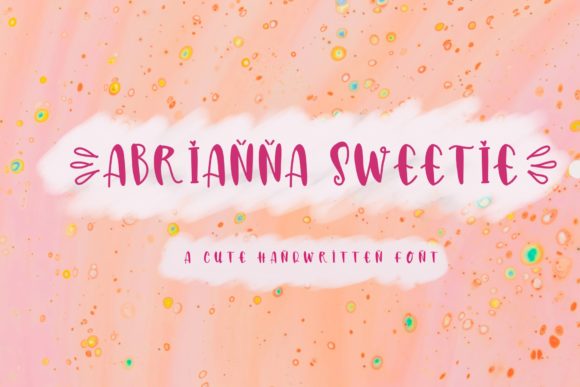 Abrianna Sweetie: A Playful Handwritten Font That Builds Brand Trust