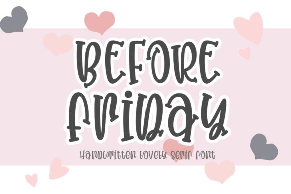 Before Friday: A Friendly Serif Font for Digital Branding