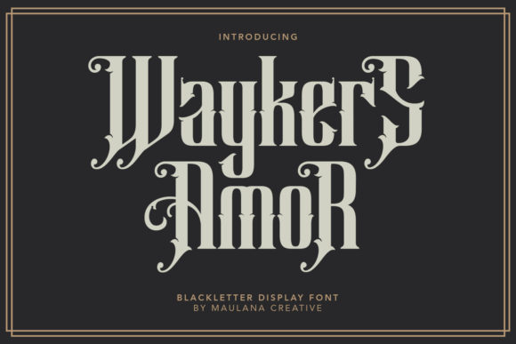 Waykers Amor: A Bold Blackletter Font for Memorable Branding